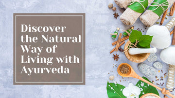 Ayurveda- A Way of Living