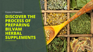 Bilvam-Herbal-Supplements-Process-of-Preparation-POP Bilvam Jaganmaata Herbals Pvt. Ltd.
